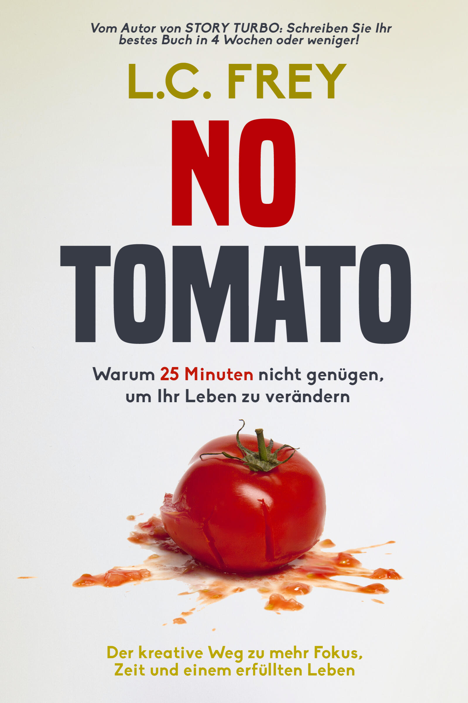 Cover von "No Tomato"-Ratgeber von Bestseller-Autor L.C. Frey