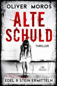 Alte Schuld_Edel und Stein ermitteln_Oliver Moros