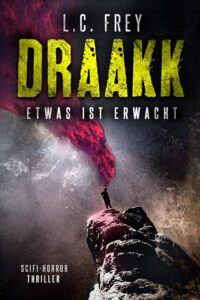 Draakk_Etwas ist erwacht_L. C. Frey