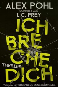 Ich breche dich_L. C. Frey