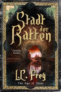 Band 4: STADT DER RATTEN_The Age of Stone_L. C. Frey